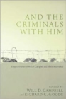 Image for And the Criminals with Him