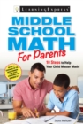 Image for Middle School Math for Parents: 10 Steps to Help Your Child Master Math