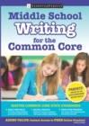 Image for Middle School Writing for the Common Core