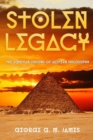 Image for Stolen Legacy: The Egyptian Origins of Western Philosophy