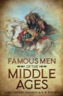 Image for Famous Men of the Middle Ages : Annotated