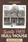 Image for Twenty Years at the Hull-House : Illustrated Edition