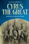 Image for Cyrus the Great: Makers of History Series