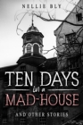 Image for Ten Days in a Mad-House: And Other Stories
