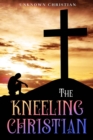 Image for Kneeling Christian: Annotated