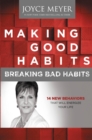 Image for Making Good Habits, Breaking Bad Habits : 14 New Behaviors That Will Energize Your Life