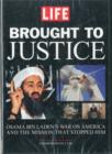 Image for Brought to justice  : Osama Bin Laden&#39;s War on America and the mission that stopped him
