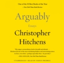 Image for Arguably : Essays by Christopher Hitchens