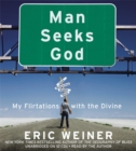 Image for Man seeks God  : my flirtations with the divine