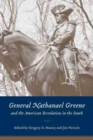 Image for General Nathanael Greene and the American Revolution in the South