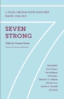 Image for Seven Strong : Winners of the South Carolina Poetry Book Prize, 2006-2012