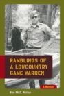 Image for Ramblings of a Lowcountry Game Warden: A Memoir