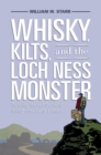Image for Whisky, Kilts and the Loch Ness Monster: Traveling Through Scotland with Boswell and Johnson