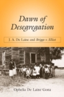 Image for Dawn of Desegregation: J. A. De Laine and Briggs V. Elliott