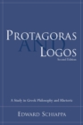 Image for Protagoras and logos: a study in Greek philosophy and rhetoric