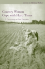 Image for Country women cope with hard times: a collection of oral histories