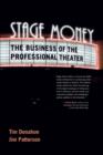 Image for Stage money: the business of the professional theater