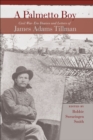 Image for A Palmetto boy: Civil War-era diaries and letters of James Adams Tillman