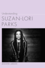 Image for Understanding Suzan-Lori Parks