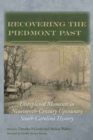Image for Recovering the Piedmont Past : Unexplored Moments in Nineteenth-century Upcountry South Carolina History