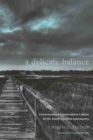 Image for A Delicate Balance : Constructing a Conservation Culture in the South Carolina Lowcountry