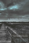 Image for A Delicate Balance: Constructing a Conservation Culture in the South Carolina Lowcountry