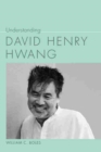 Image for Understanding David Henry Hwang