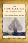 Image for USS Constellation&quot; on the Dismal Coast : Willie Leonard&#39;s Journal, 1859-1861