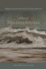 Image for A sea of misadventures: Shipwreck and survival in early America