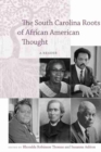 Image for The South Carolina Roots of African American Thought : A Reader