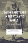 Image for Jewish Sanctuary in the Atlantic World: A Social and Architectural History