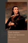 Image for Early Southern Sports and Sportsmen, 1830-1910: A Literary Anthology