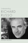 Image for Understanding Richard Russo