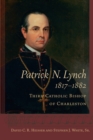 Image for Patrick N. Lynch: Third Catholic Bishop of Charleston
