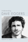 Image for Understanding Dave Eggers