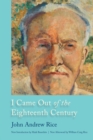 Image for I Came Out of the Eighteenth Century