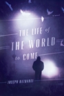 Image for The life of the world to come: a novel