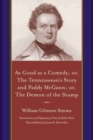 Image for As Good as a Comedy; or, The Tennesseean’s Story and Paddy McGann; or, The Demon of the Stump