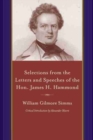 Image for Selections from the Letters and Speeches of the Hon. James H. Hammond