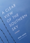 Image for A clear view of the southern sky: stories