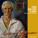 Image for From New York to Nebo  : the artistic journey of Eugene Thomason