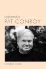 Image for Understanding Pat Conroy