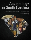 Image for Archaeology in South Carolina: exploring the hidden heritage of the Palmetto State
