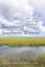 Image for Becoming southern writers: essays in honor of Charles Joyner