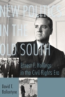 Image for New Politics in the Old South: Ernest F. Hollings in the Civil Rights Era