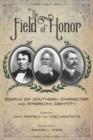 Image for The Field of Honor : Essays on Southern Character and American Identity