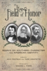Image for The Field of Honor: essays on southern character and American identity