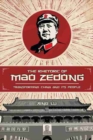 Image for The Rhetoric of Mao Zedong : Transforming China and Its People