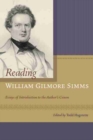 Image for Reading William Gilmore Simms : Essays of Introduction to the Author&#39;s Canon