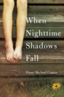 Image for When Nighttime Shadows Fall: A Novel
